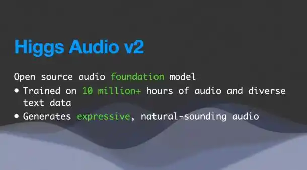 李沐团队开源Higgs Audio V2:千万小时音频训练,文本理解+语音生成的黑科技来啦!